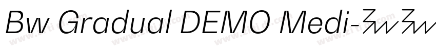 Bw Gradual DEMO Medi字体转换